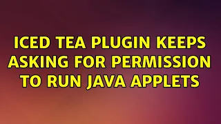 Ubuntu Iced Tea plugin keeps asking for permission to run Java applets 2 Solutions