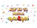 Download Lagu Alif Ba Ta Bersama Upin \u0026 Ipin (30 Minit)