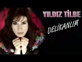 Yıldız Tilbe - Delikanlım (Full Albüm)