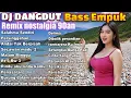 Lagu DJ DANGDUT NOSTALGIA 80,90AN 🔥 Bass Santai Empuk Enak Didengar 🎧 Teman Kerja Santai ✨ VOL 94