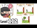 Brain test 5 level 112 Full Guide Walkthrough Solution