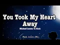 Download Lagu Michael Learns To Rock - You Took My Heart Away (Lyrics)