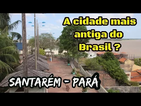 Download MP3 Santarém, a cidade mais antiga do Brasil?