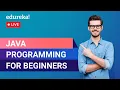 Java Programming for Beginners Java Tutorial Java Training Edureka Java Live - 1