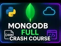 MongoDB Full Tutorial for Beginners 2025 NoSQL CRUD PyMongo Atlas in One