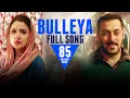 Bulleya | Full Song | Sultan | Salman Khan, Anushka Sharma | Papon | Vishal & Shekhar | Irshad Kamil Mp3 Song Download