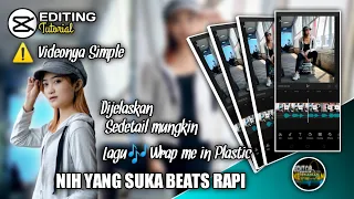 TUTORIAL EDIT VIDEO CAPCUT LAGU WRAP ME IN PLASTIC