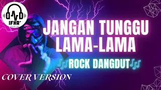 jangan tunggu lama lama cici paramida cover rock dangdut