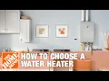 How to Choose a Water Heater The Home Depot
