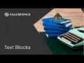 Using Text Blocks Tutorial Squarespace 7 1 Fluid Engine