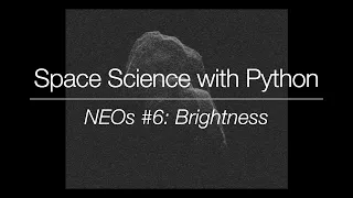 Space Science with Python - Near-Earth Objects Brightness