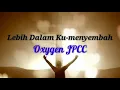 Lebih dalam ku menyembah (OXYGEN JPCC) lirik lagu rohani