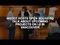 WSDOT hosts open house to talk about upcoming projects on I-5 in Vancouver