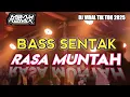 Download Lagu 🔥BASS SENTAK  | RASA MUNTAH 🌴TERBARU 2025 - RHYO REMIXER