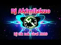 Lagu Dj Akimilakuo-Dj tik tok viral 2020