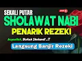 SHOLAWAT JIBRIL 1000X Penarik Rezeki Paling Dahsyat | Rezeki Datang Tak Terduga [MERDU BANGET]