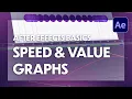 Refine your animations with the Speed and Value graphs