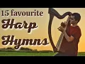 Download Lagu 15 Favourite Harp Hymns