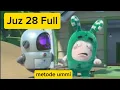 Download Lagu JUZ 28 FULL (metode ummi) - Animasi MiniBODS - ALIEN series