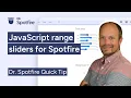 JavaScript Range Sliders for Spotfire