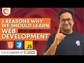 3 Reasons Why You Should Learn Web Development Importance Of Web Development CodingNinjasIndia