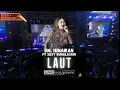 Download Lagu LAUT ( VERSI JADUL ) SILVY KUMALASARI X OM HIMAWAN | HARLAH K 6 ST | BEGITU RINDUKU PADA PEREMPUANKU