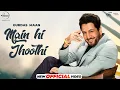 Download Lagu Gurdas Maan : Main Hi Jhoothi | Jatinder Shah | Shivangi Joshi | Latest Punjabi Songs 2024