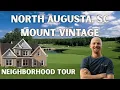 Moving to North Augusta SC Mount Vintage Neighborhood Tour