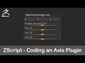 Zbrush ZScript - Coding a Nudge Axis Plugin