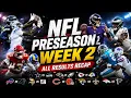 Every NFL Preseason Week 2 Result You Need to Know