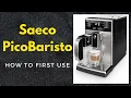 How to first use your Saeco PicoBaristo Automatic Espresso Machine