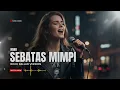 Sebatas Mimpi - Nano Versi Rock Ballad Cover by Tune Chord