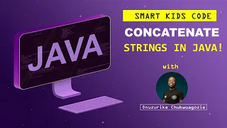 Smart Kids Code Concatenating Strings in Java Using the Operator Troubleshooting Errors