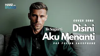 cover disini aku menanti iis sugiarti pop fusion saxophone 