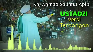 Download USTADZI versi TERBANGAN 🔴 LIVE - KH. Ahmad Salimul Apip feat AL MANSHURIYYAH MP3