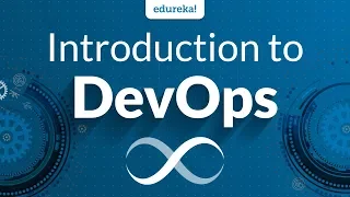 Introduction to DevOps DevOps Tutorial for Beginners DevOps Tools DevOps Training Edureka