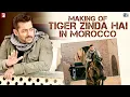 Download Lagu Morocco | Making of Tiger Zinda Hai | Salman Khan | Katrina Kaif | Ali Abbas Zafar