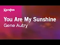 Download Lagu You Are My Sunshine - Gene Autry | Karaoke Version | KaraFun