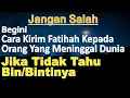 Download Lagu Cara Kirim Fatihah Jika Tidak Tahu Bin/Bintinya - Ust. Mahmud Asy-Syafrowi