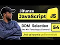 54 Learn About getElementById method Selecting Elements in JavaScript DOM