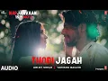 Download Lagu FULL AUDIO: Thodi Jagah | Marjaavaan | Riteish D, Sidharth M, Tara S | Arijit Singh | Tanishk Bagchi