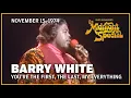 Download Lagu You're the First, the Last, My Everything - Barry White | The Midnight Special