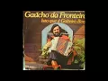 Download Lagu Gaúcho da Fronteira -Sestiando Nos Meus Pelêgos - A Pedido