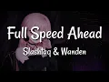Download Lagu Slashtaq \u0026 Wanden - Full Speed Ahead (Lyrics)