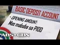 Bandila Pwede nang magbukas ng account kahit mas mababa sa P100
