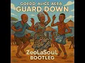 Gordo Alice Aera guard down ZeoLaSouL Bootleg