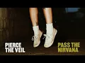 Pierce the Veil - Pass the Nirvana (audio) PTV first song since 2016