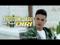 Download Lagu Lagu Minang David Iztambul - Tatutuik Jaso Dek Bansaik Diri | Substitle Bahasa Indonesia