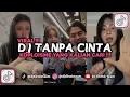 Download Lagu DJ TANPA CINTA KOPLOISM | DJ LEBIH BAIK KU HIDUP TANPA CINTA VIRAL TIKTOK 2025