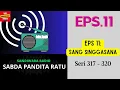 Download Lagu SABDA PANDITA RATU Seri 317 - 320 Episode 11. Sang Singgasana [Sandiwara Radio]